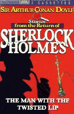 The Man with the Twisted Lip (The Adventures of Sherlock Holmes, #6) by Edward Raleigh, Sir Arthur Conan Doyle