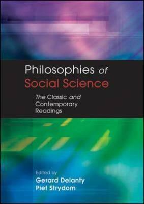 Philosophies of Social Science: The Classic and Contemporary Readings by Peter Blatchford, Gerard Delanty, Piet Strydom