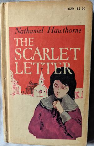 The Scarlet Letter by Nathaniel Hawthorne