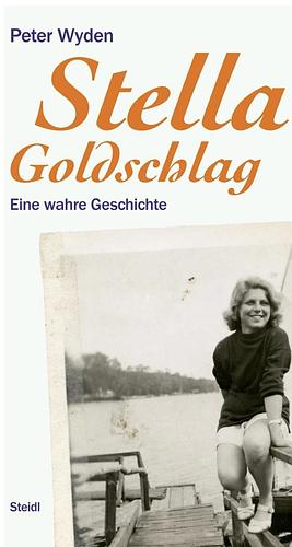 Stella Goldschlag: eine wahre Geschichte by Peter Wyden