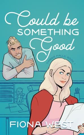Could Be Something Good by Fiona West