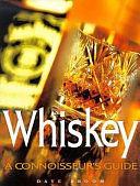 Whiskey: A Connoisseur's Guide by Dave Broom, Carlton Books