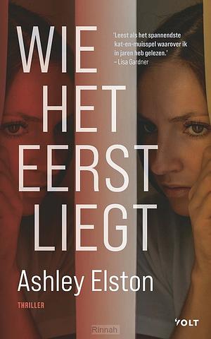 Wie het eerst liegt by Ashley Elston