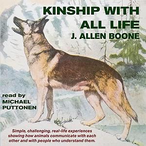 Kinship with Life  by J. Allen Boone