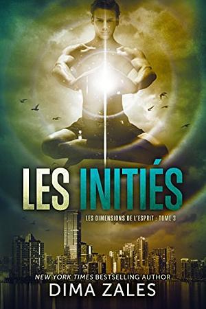 Les initiés by Dima Zales, Anna Zaires