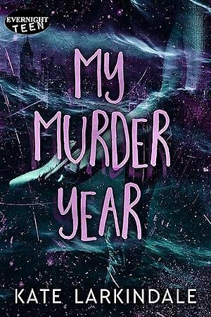 My Murder Year by Kate Larkindale