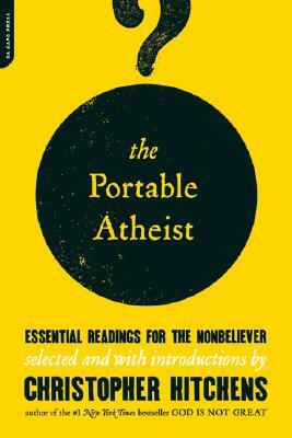 The Portable Atheist by Christopher Hitchens