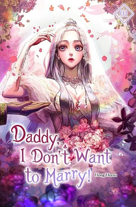 Daddy, I Don't Want to Marry! Vol. 1 by Heesu Hong