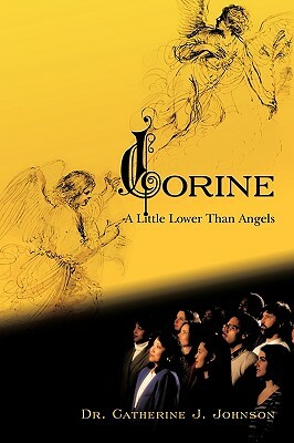 Corine: A Little Lower Than Angels by Catherine J. Johnson, Dr Catherine J. Johnson