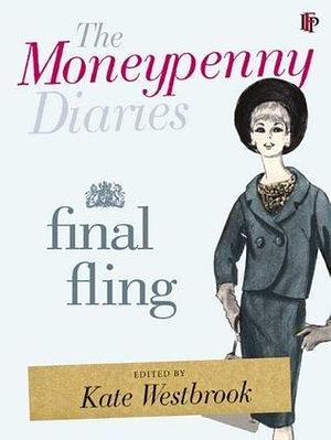 The Moneypenny Diaries: Final Fling by Kate Westbrook, Kate Westbrook, Samantha Weinberg