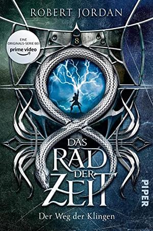 Das Rad Der Zeit 8 -Der Weg der Klingen- by Robert Jordan