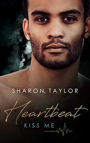 Heartbeat - Kiss me by Sharon Taylor