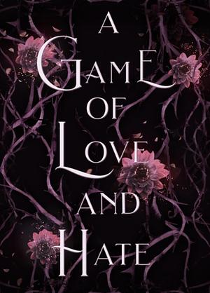 A Game of Love and Hate by Ruby Roe
