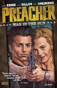 Preacher, Volume 6: War in the Sun by Garth Ennis