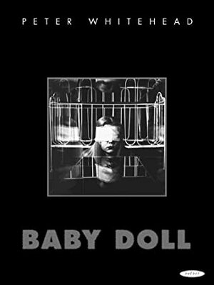 Baby Doll by Peter Whitehead