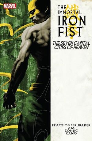 The Immortal Iron Fist, Vol. 2: The Seven Capital Cities of Heaven by Howard Chaykin, Jelena Kevic-Djurdjevic, Ed Brubaker, David Aja, Matt Fraction, Dan Brereton