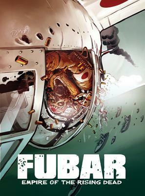 FUBAR, Volume 2: Empire of the Rising Dead by Jeff McComsey
