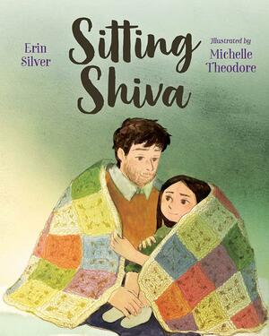 Sitting Shiva by Erin Silver