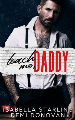 Teach Me Daddy by Isabella Starling, Demi Donovan