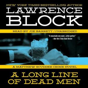 A Long Line of Dead Men: A Matthew Scudder Novel by Lawrence Block