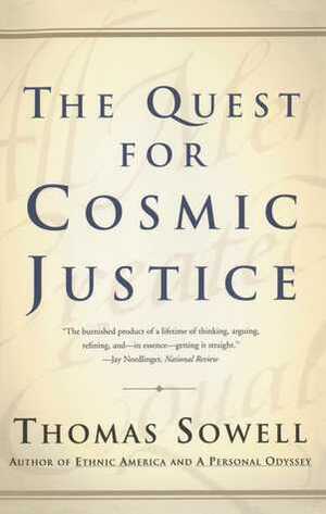 The Quest for Cosmic Justice by Thomas Sowell