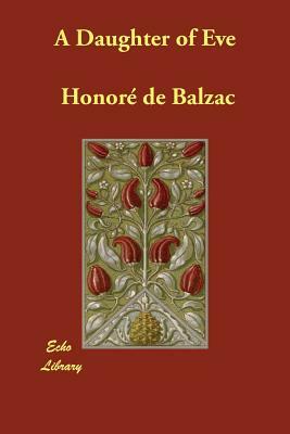 A Daughter of Eve by Honoré de Balzac