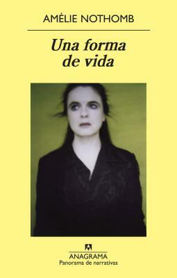 Una Forma de Vida = A Lifestyle by Amélie Nothomb