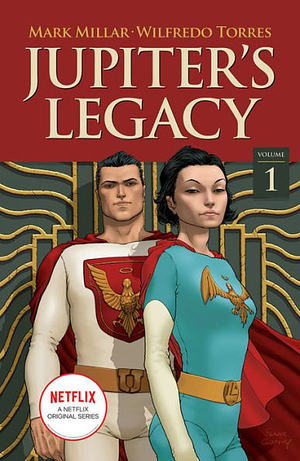 Jupiter's Legacy, Volume 1 (Netflix Edition) by Mark Millar