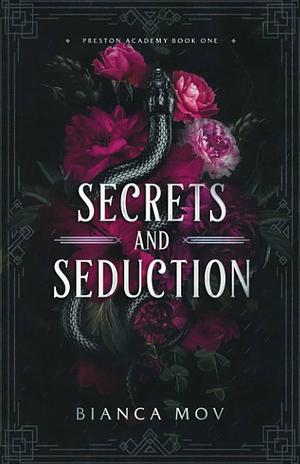 Secrets and Seduction: A Dark Boarding School Romance by Bianca Mov