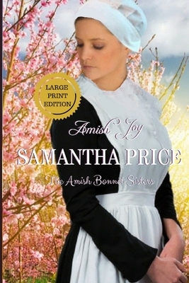 Amish Joy LARGE PRINT by Samantha Price