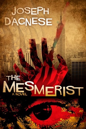 The Mesmerist by Joseph D'Agnese