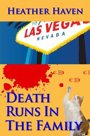 Death Runs in the Family by Heather Haven, Baird Nuckolls, Jeff Monaghan