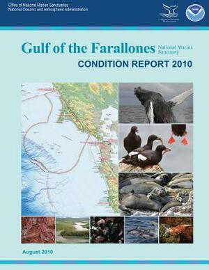 Gulf of the Farallones National Marine Sanctuary Condition Report 2010 by National Oceanic and Atmospheric Adminis