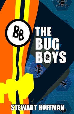 The Bug Boys by Stewart Hoffman