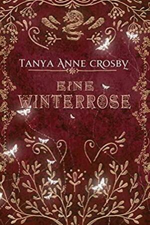 Eine Winterrose by Tanya Anne Crosby