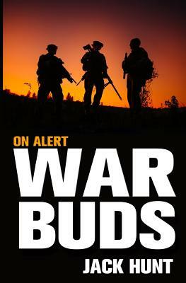 War Buds 2: On Alert by Jack Hunt