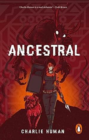 Ancestral  by Charlie Human