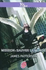 Mission: Sauver Le Monde by Benjamin Carré, James Patterson, Aude Lemoine