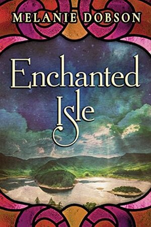 Enchanted Isle by Melanie Dobson