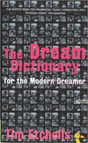 The Dream Dictionary for the Modern Dreamer by Tim Etchells
