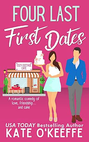 Four Last First Dates by Kate O'Keeffe