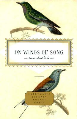 On Wings of Song: Poems about Birds by 