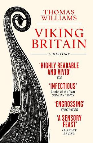 Viking Britain by Thomas J.T. Williams