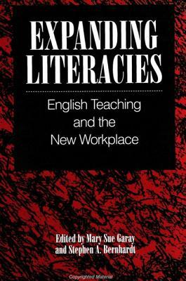 Expanding Literacies: English Teaching and the New Workplace by 