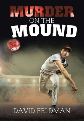 Murder On the Mound by David Feldman