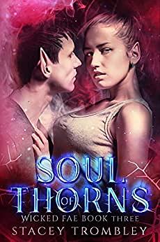 Soul of Thorns by Stacey Trombley