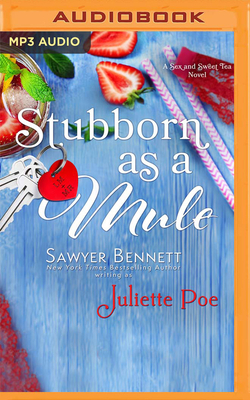 Stubborn as a Mule by Sawyer Bennett, Juliette Poe