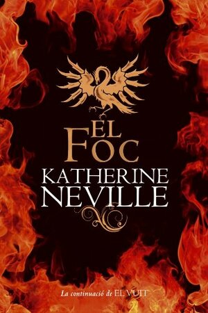 El Foc by Katherine Neville