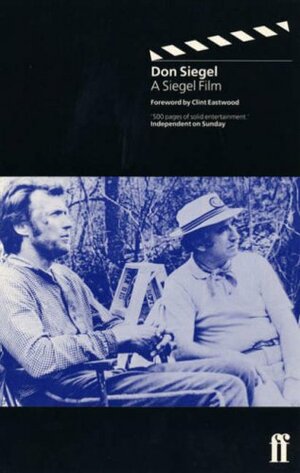 A Siegel Film an Autobiography by Don Siegel