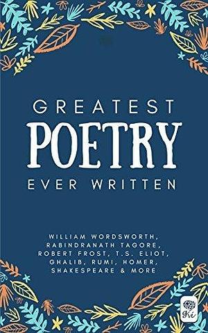 Greatest Poetry Ever Written by William Wordsworth, William Wordsworth